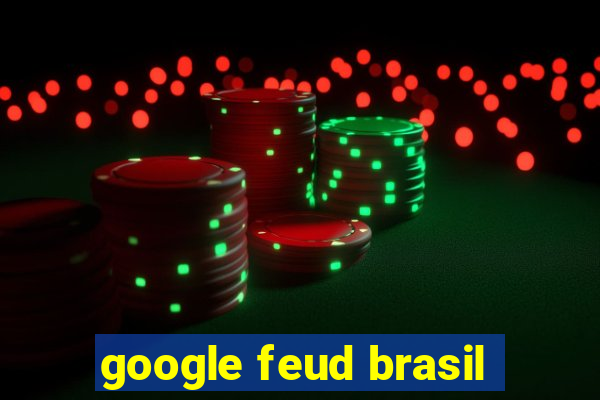 google feud brasil